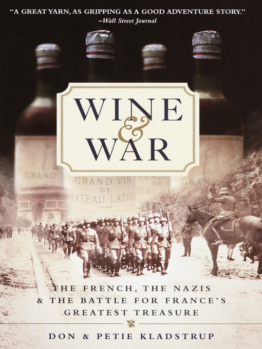 Title details for Wine & War by Donald Kladstrup - Wait list